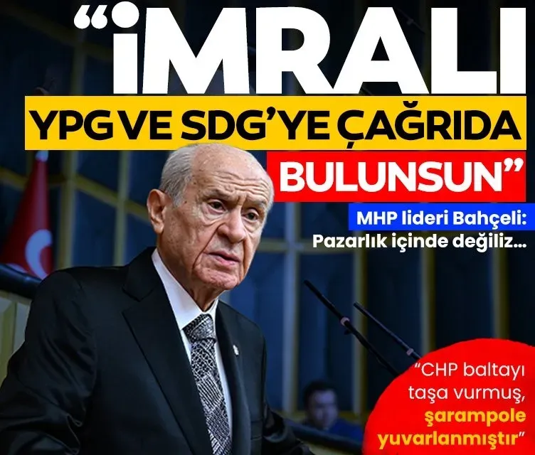 MHP lideri Bahçeli: İmralı YPG ve SDG