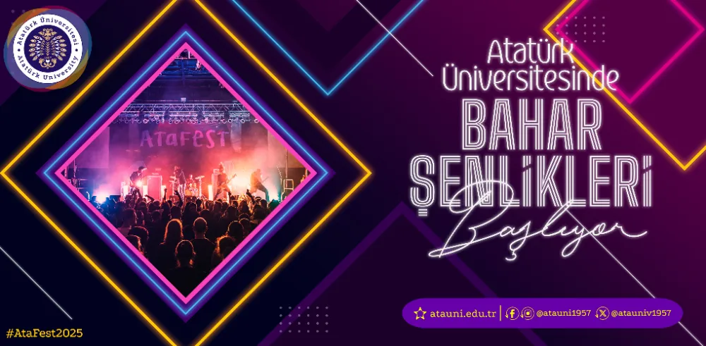 ATATÜRK ÜNİVERSİTESİNDE BAHAR ŞENLİKLERİ BAŞLIYOR