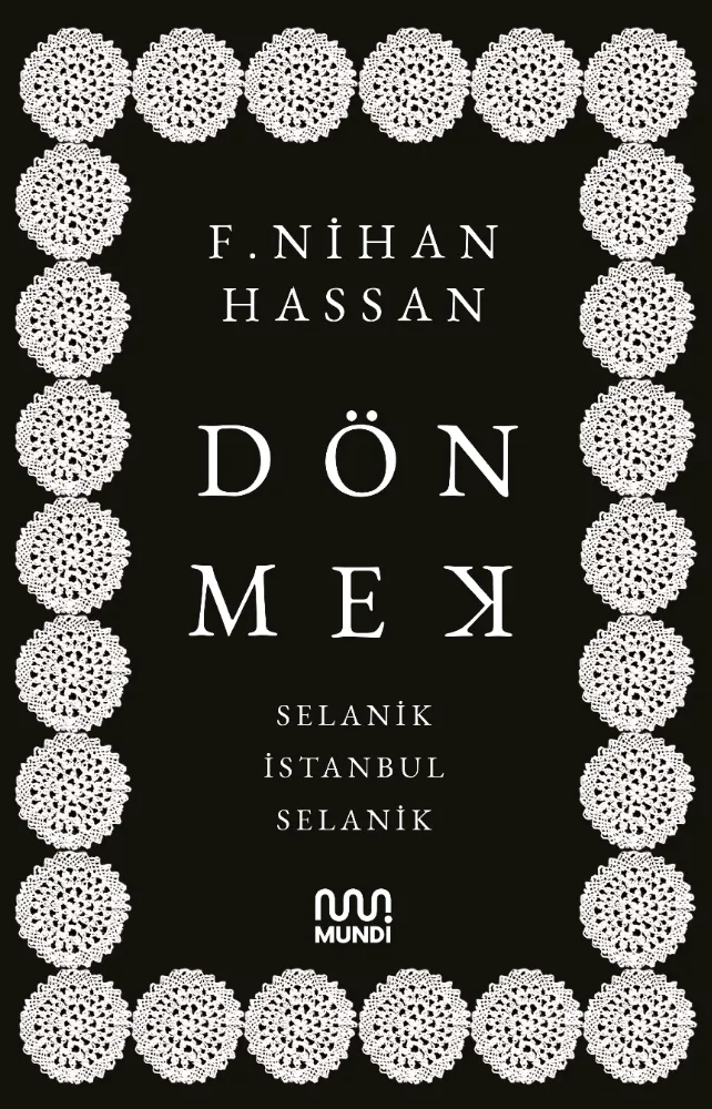 F. Nihan Hassan’ın kaleminden gerçek bir hikâye: Dönmek 