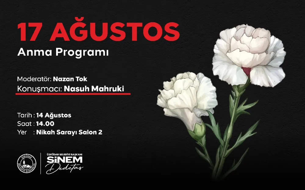 ÜSKÜDAR’DA ‘’17 AĞUSTOS ANMA PROGRAMI’’ DÜZENLENECEK 