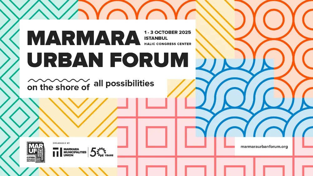MARMARA URBAN FORUM İSTANBUL’DA DÖRDÜNCÜ KEZ KAPILARINI AÇIYOR 